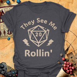 See Me Rollin Tee Gift For Tabletop Gamer