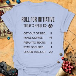 Roll Todays Results Tee Gift For Tabletop Gamer