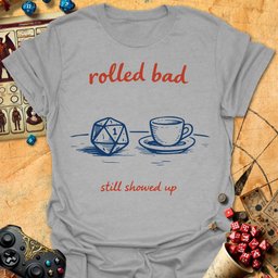Rolled Bad Tee Gift For Tabletop Gamer