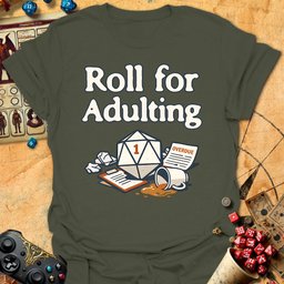Roll For Adulting Tee Gift For Tabletop Gamer