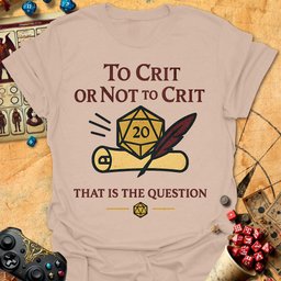 Or Not To Crit Tee Gift For Tabletop Gamer