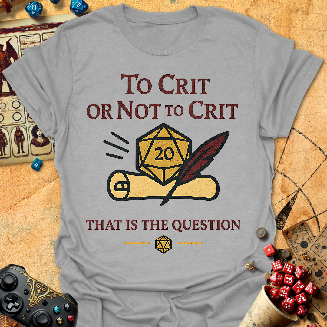 Or Not To Crit Tee Gift For Tabletop Gamer