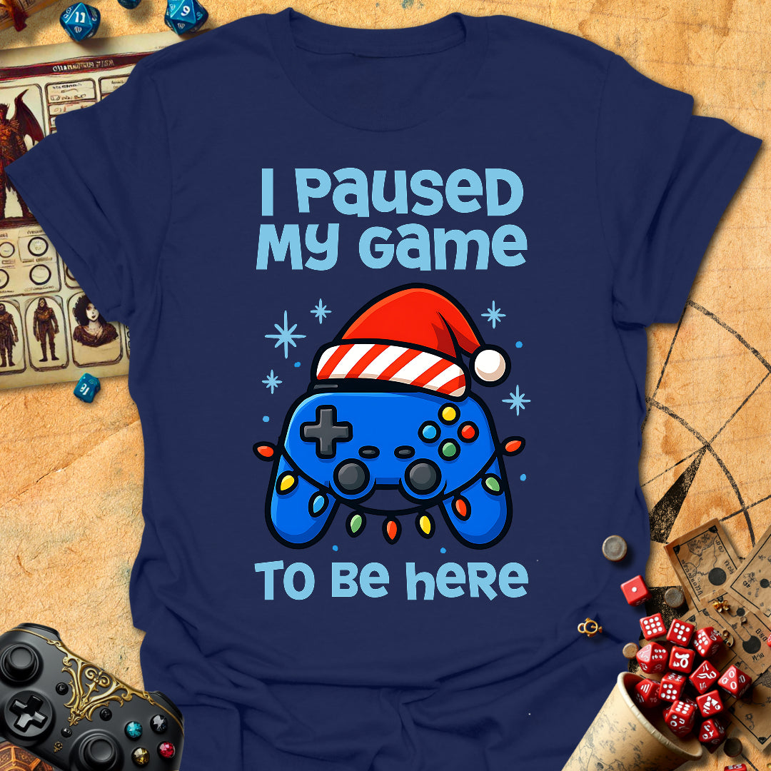 Paused My Game Tee Gift For Tabletop Gamer