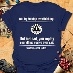 Overthinking Fail Tee Gift For Tabletop Gamer