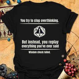 Overthinking Fail Tee Gift For Tabletop Gamer