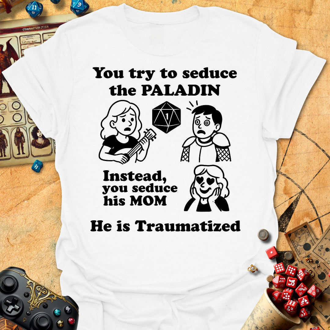 Paladin Is Traumatized Tee Gift For Tabletop Gamer