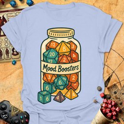 Mood Boosters Tee Gift For Tabletop Gamer