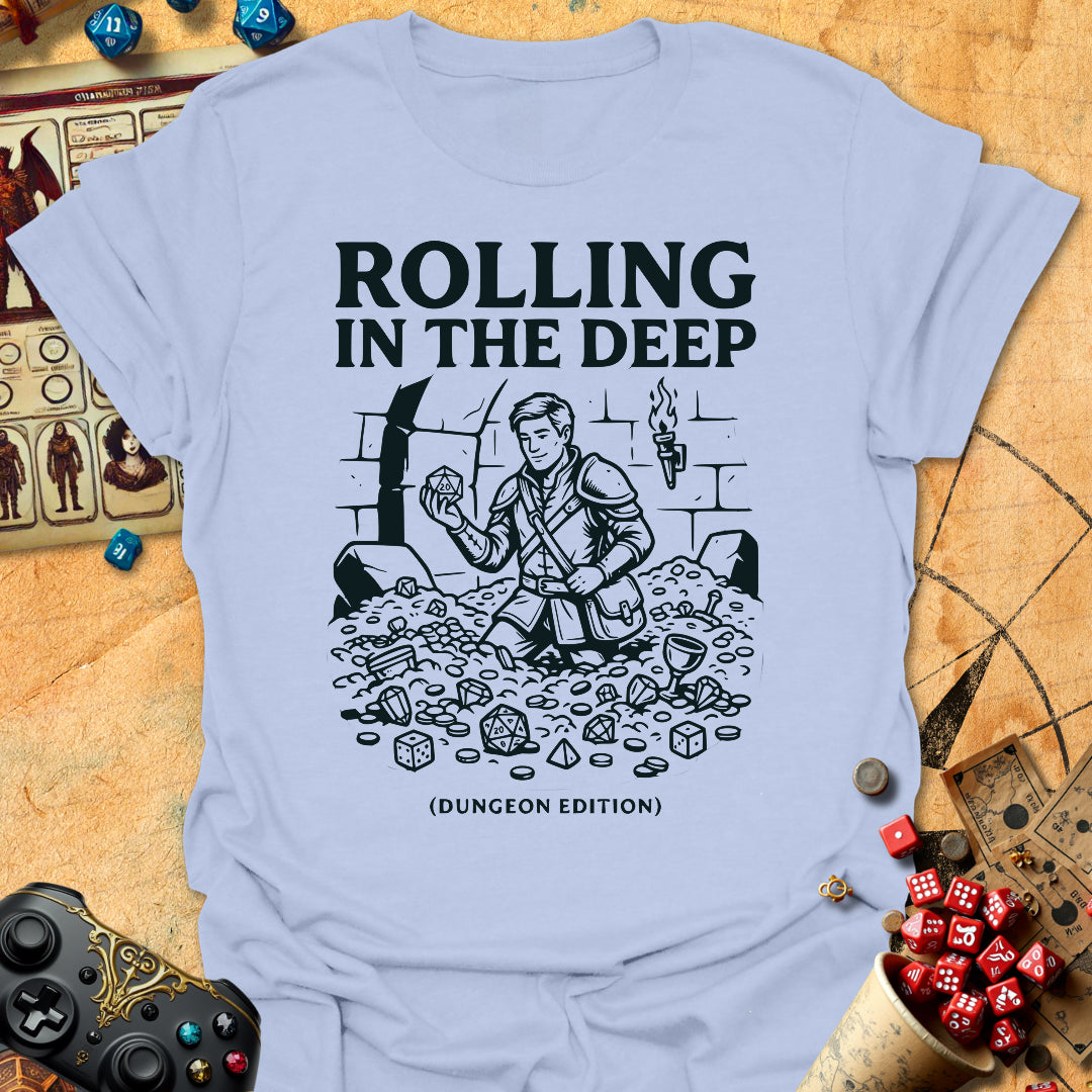 Rolling In Deep Tee Gift For Tabletop Gamer
