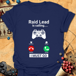 Raid Lead Calling Tee Gift For Tabletop Gamer