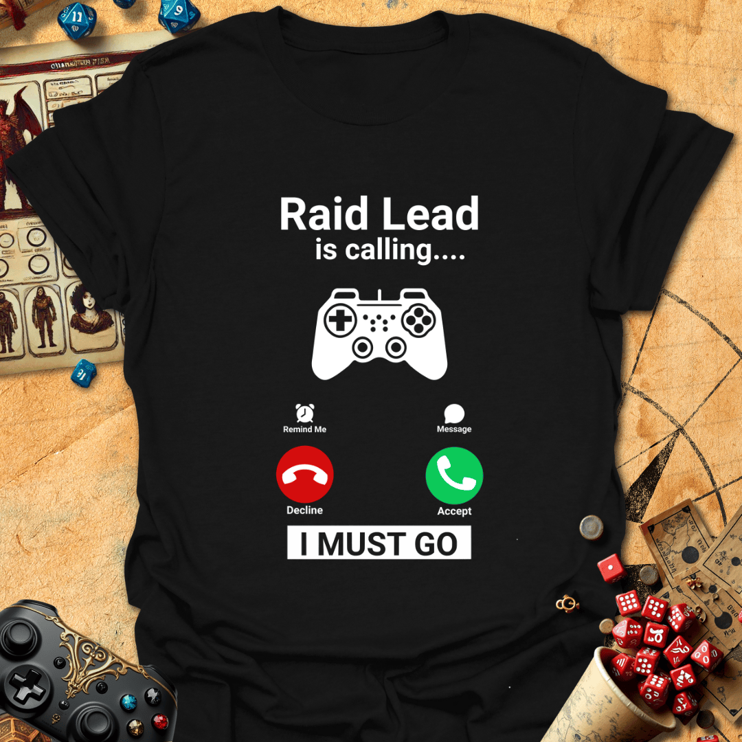 Raid Lead Calling Tee Gift For Tabletop Gamer