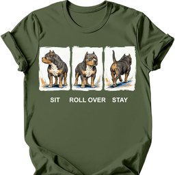 American Bully Sit Roll Over Stay T Shirt Gift For Dog Lover