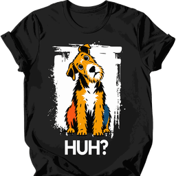 Airedale Huh Dog T Shirt Gift For Dog Lover