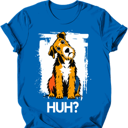 Airedale Huh Dog T Shirt Gift For Dog Lover