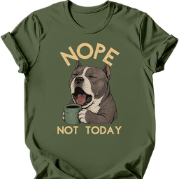 American Bully Not Today T Shirt Gift For Dog Lover