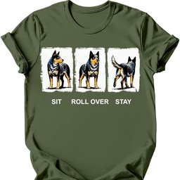 Australian Cattle Dog Sit Roll Over Stay T Shirt Gift For Dog Lover