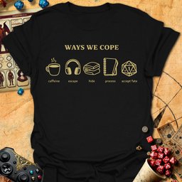 Ways We Cope Tee Gift For Tabletop Gamer