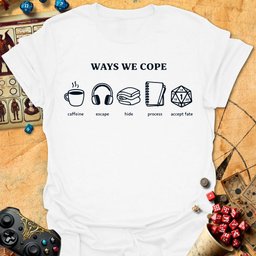 Ways We Cope Tee Gift For Tabletop Gamer
