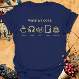 Ways We Cope Tee Gift For Tabletop Gamer