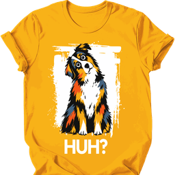 Australian Shepherd Huh Dog T Shirt Gift For Dog Lover