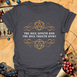 The Dice Giveth Tee Gift For Tabletop Gamer