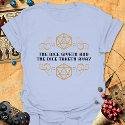 The Dice Giveth Tee Gift For Tabletop Gamer