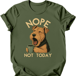 Airedale Not Today T Shirt Gift For Dog Lover
