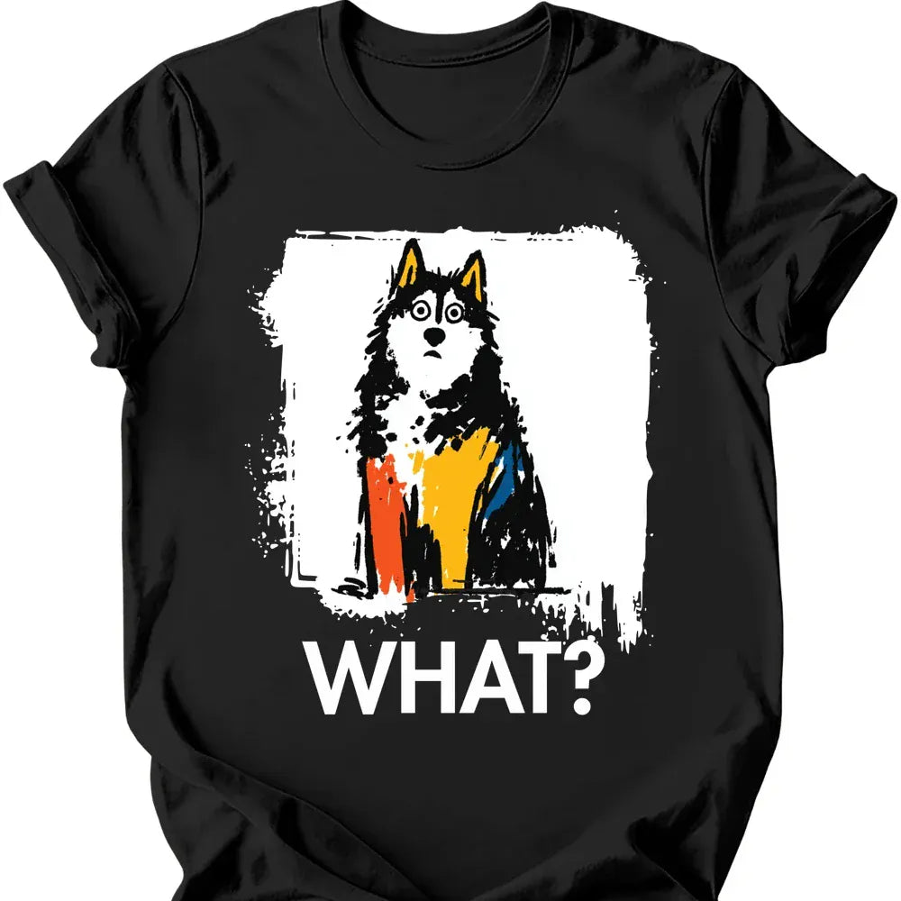 Alaskan Malamute What Dog T Shirt Gift For Dog Lover