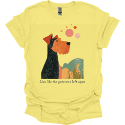 Airedale Live Like The Gate Was Left Open T Shirt Gift For Dog Lover
