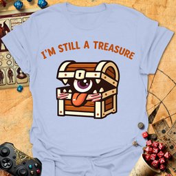 Still A Treasure Tee Gift For Tabletop Gamer