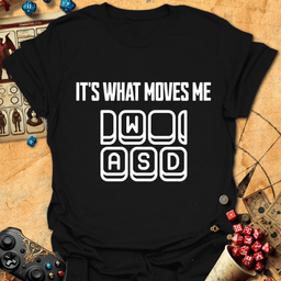 What Moves Me Tee Gift For Tabletop Gamer