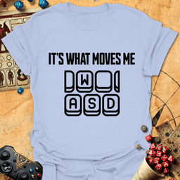 What Moves Me Tee Gift For Tabletop Gamer