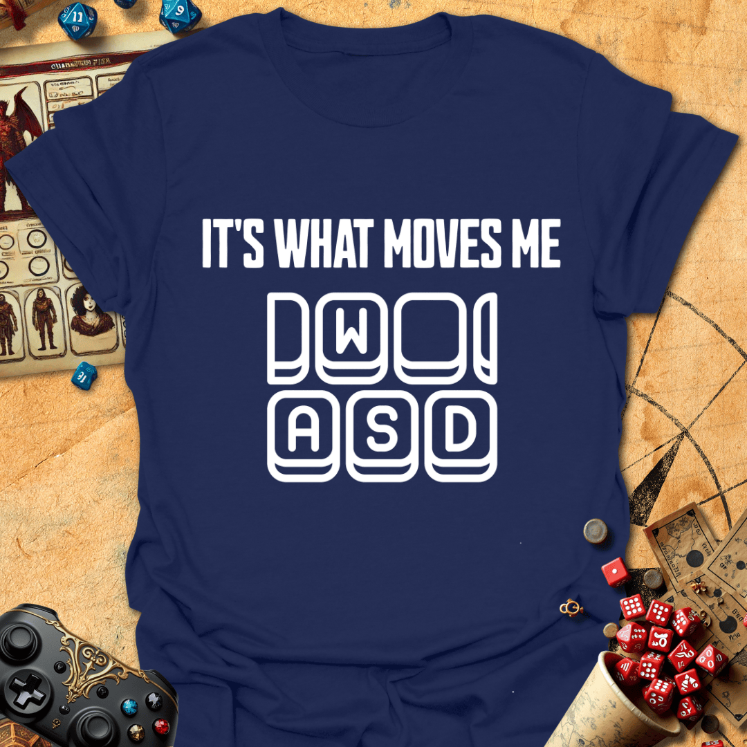 What Moves Me Tee Gift For Tabletop Gamer