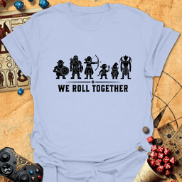 We Roll Together Tee Gift For Tabletop Gamer