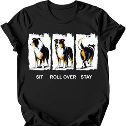 Australian Shepherd Sit Roll Over Stay T Shirt Gift For Dog Lover