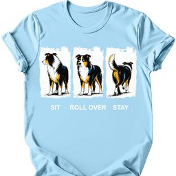 Australian Shepherd Sit Roll Over Stay T Shirt Gift For Dog Lover