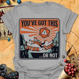 Youve Got This Tee Gift For Tabletop Gamer