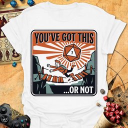 Youve Got This Tee Gift For Tabletop Gamer