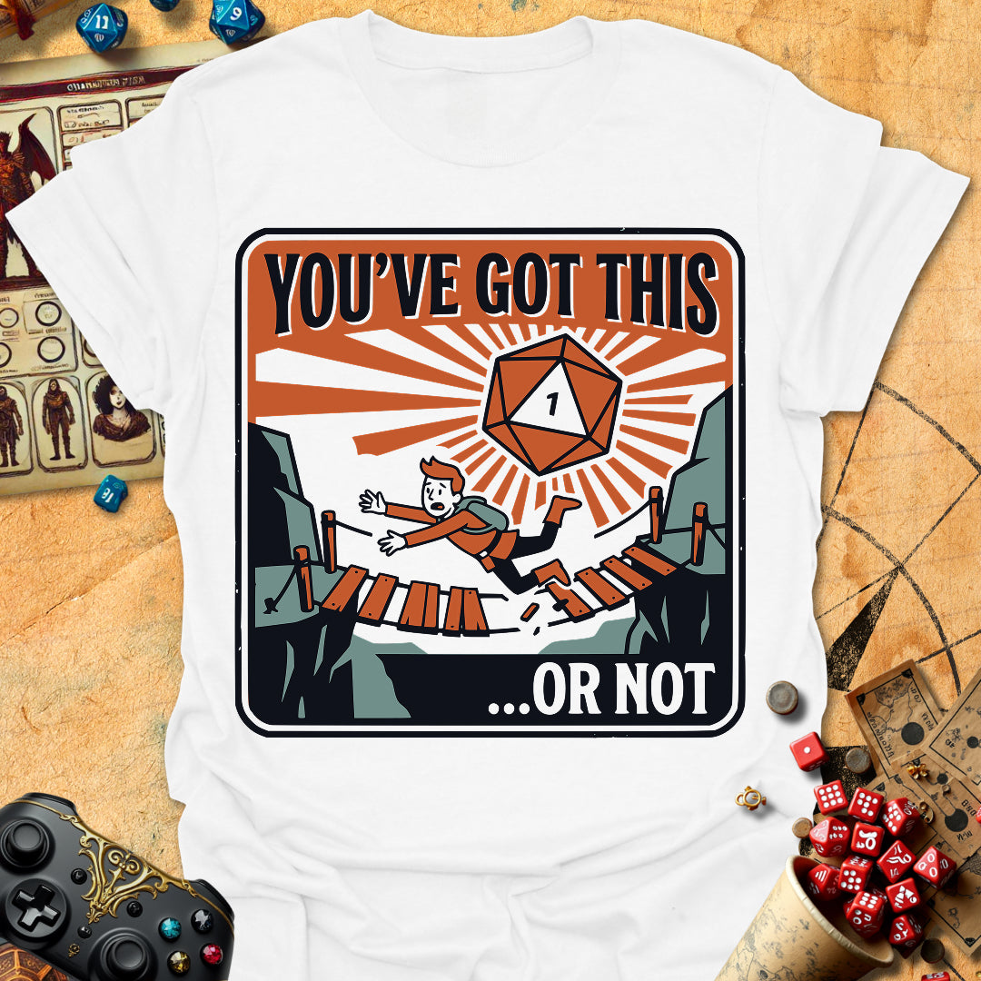 Youve Got This Tee Gift For Tabletop Gamer