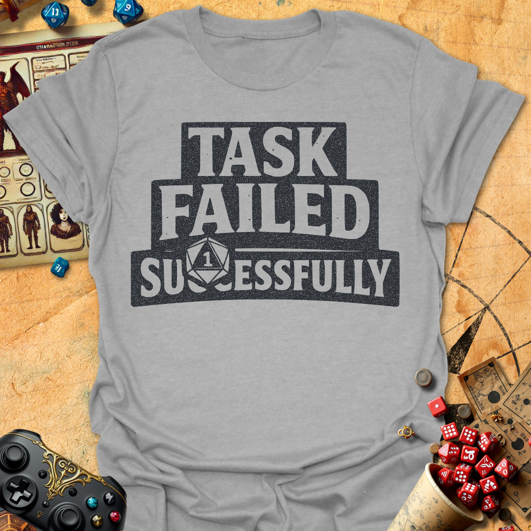 Task Failed Tee Gift For Tabletop Gamer