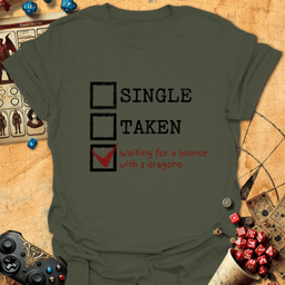 Single Or Taken Tee Gift For Tabletop Gamer