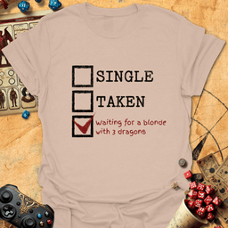 Single Or Taken Tee Gift For Tabletop Gamer