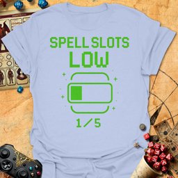 Spell Slots Low Tee Gift For Tabletop Gamer