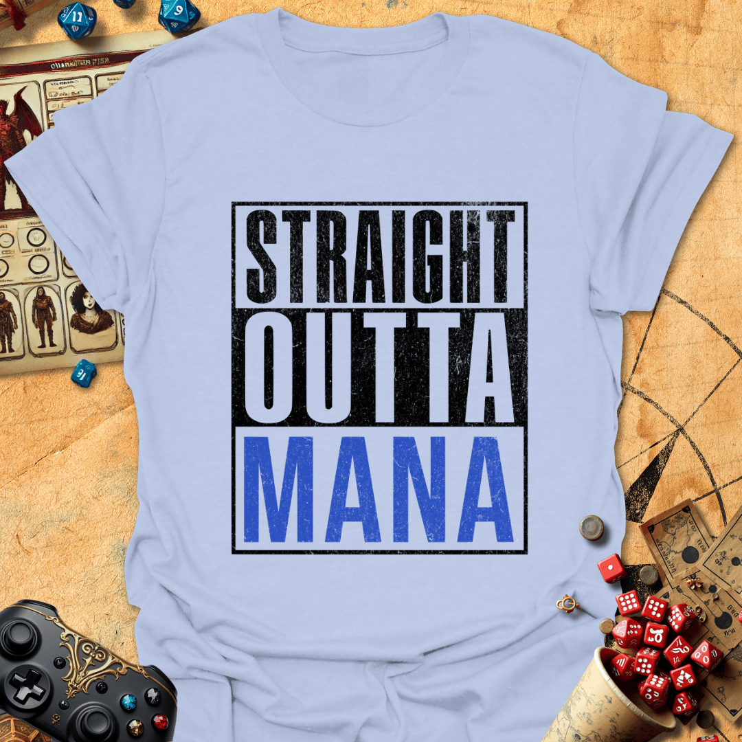 Straight Outta Mana Tee Gift For Tabletop Gamer