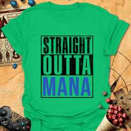 Straight Outta Mana Tee Gift For Tabletop Gamer
