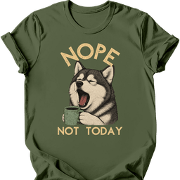 Alaskan Malamute Not Today T Shirt Gift For Dog Lover
