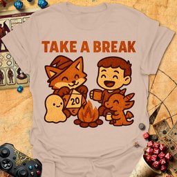 Take A Break Tee Gift For Tabletop Gamer