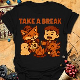 Take A Break Tee Gift For Tabletop Gamer