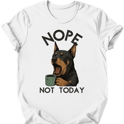 Beauceron Not Today T Shirt Gift For Dog Lover