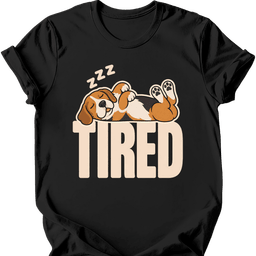 Beagle Tired Dog T Shirt Gift For Dog Lover