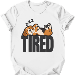 Beagle Tired Dog T Shirt Gift For Dog Lover
